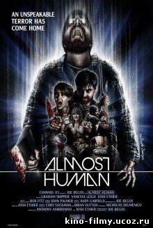 Почти человек / Almost Human (2013)